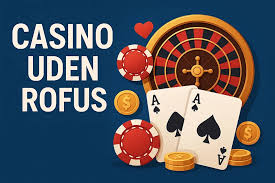 Danish Casino Uden ROFUS Bonus - Find De Bedste Tilbud